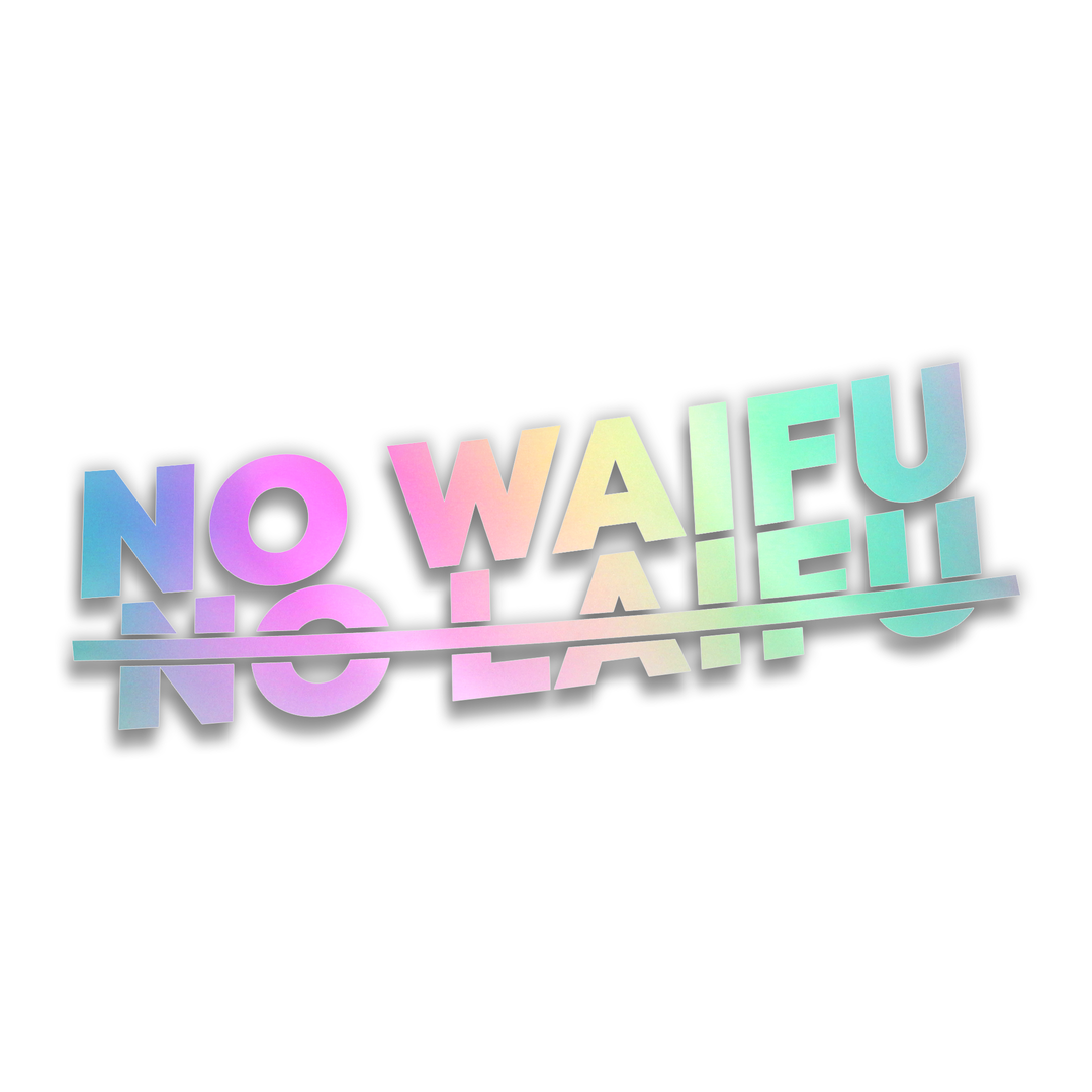 No Waifu No Laifu Sticker